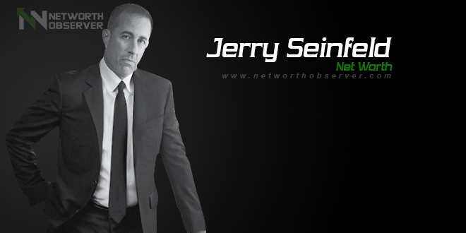 Photo of Jerry Seinfeld Net Worth and Biography